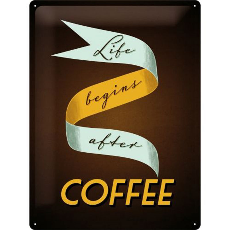 Nostalgic-Art Life Begins After Coffee Large Sign (30x40cm)