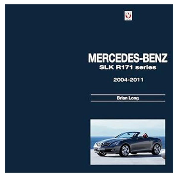 Mercedes-Benz SLK R171 Series Book 2004-2011 by Brian Long