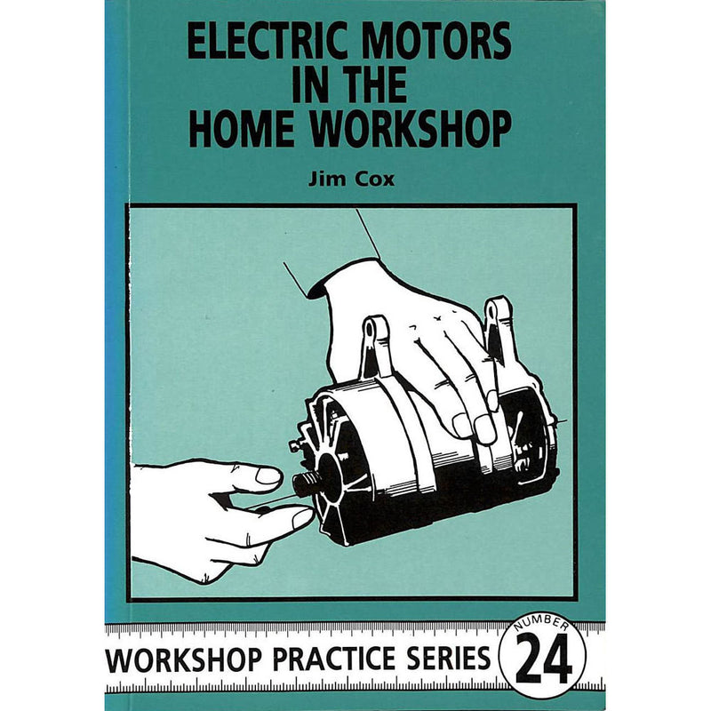 Electric Motors in the Home Workshop by Jim Cox