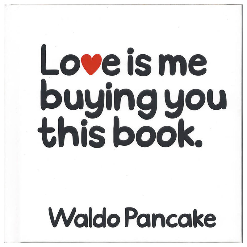 Love Is Me Buying You This Book